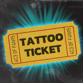 Tattoo Tickets